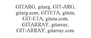 GITARG, GITARG, GIT-ARG, GITARG.COM, GITETA, GITETA, GIT-ETA, GITETA.COM, GITARRAY, GITARRAY, GIT-ARRAY, GITARRAY.COM