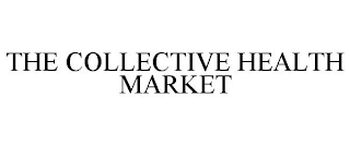 THE COLLECTIVE HEALTH MARKET