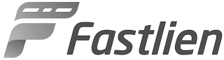 F FASTLIEN