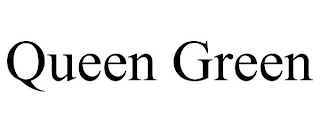 QUEEN GREEN