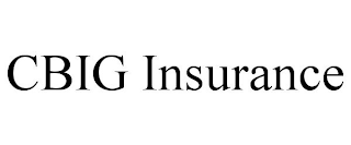 CBIG INSURANCE