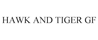 HAWK AND TIGER GF