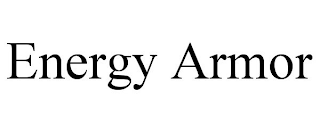 ENERGY ARMOR