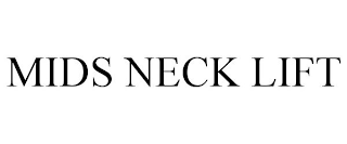 MIDS NECK LIFT