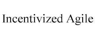 INCENTIVIZED AGILE