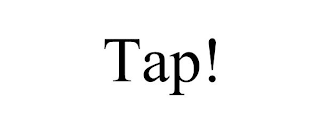 TAP!