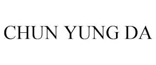 CHUN YUNG DA