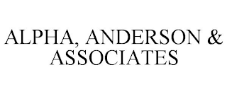 ALPHA, ANDERSON & ASSOCIATES