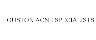 HOUSTON ACNE SPECIALISTS