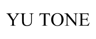 YU TONE
