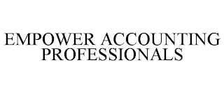 EMPOWER ACCOUNTING PROFESSIONALS
