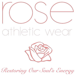 ROSE ATHLETIC WEAR RESTORING OUR SOUL'S ENERGY