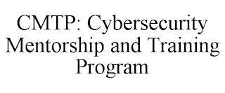 CMTP: CYBERSECURITY MENTORSHIP AND TRAINING PROGRAM