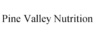 PINE VALLEY NUTRITION