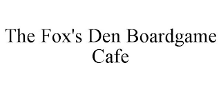 THE FOX'S DEN BOARDGAME CAFE