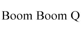 BOOM BOOM Q
