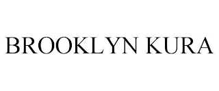 BROOKLYN KURA