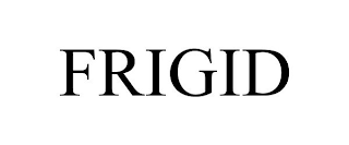FRIGID