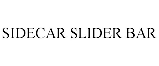 SIDECAR SLIDER BAR