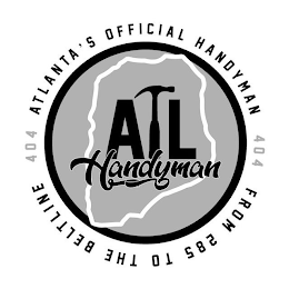 404 ATLANTA'S OFFICIAL HANDYMAN FROM 285 TO THE BELTLINE 404 ATL HANDYMAN