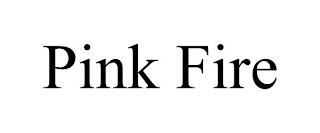 PINK FIRE