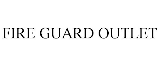 FIRE GUARD OUTLET