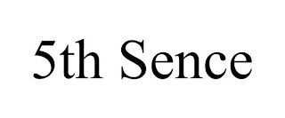 5TH SENCE