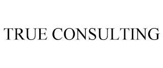 TRUE CONSULTING