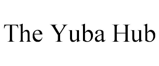 THE YUBA HUB