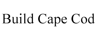 BUILD CAPE COD