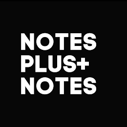 NOTES PLUS+ NOTES