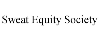 SWEAT EQUITY SOCIETY