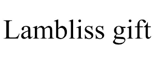 LAMBLISS GIFT