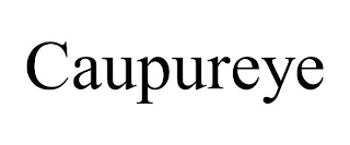 CAUPUREYE