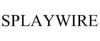 SPLAYWIRE