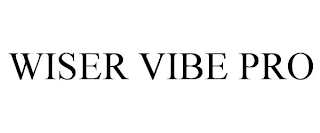 WISER VIBE PRO