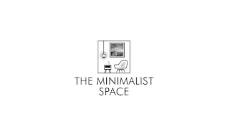 THE MINIMALIST SPACE