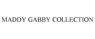 MADDY GABBY COLLECTION