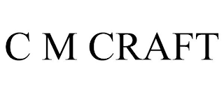 C M CRAFT