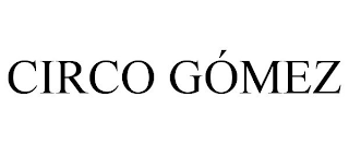 CIRCO GÓMEZ