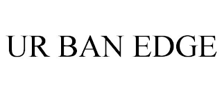 UR BAN EDGE