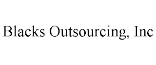 BLACKS OUTSOURCING, INC