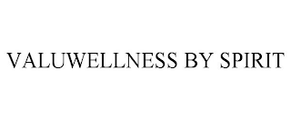 VALUWELLNESS BY SPIRIT