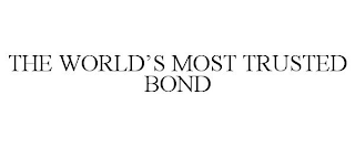 THE WORLD'S MOST TRUSTED BOND