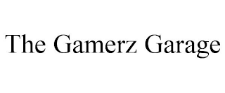 THE GAMERZ GARAGE