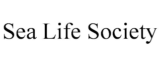 SEA LIFE SOCIETY