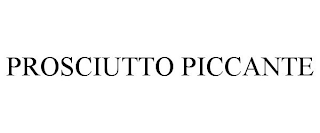 PROSCIUTTO PICCANTE