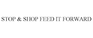 STOP & SHOP FEED IT FORWARD