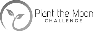 PLANT THE MOON CHALLENGE