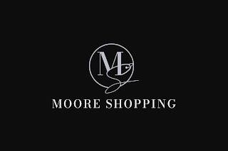 MS MOORE SHOPPING